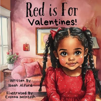 Red is for Valentines: A Valentine's Day Story for Kids: A Children's Adventure Book