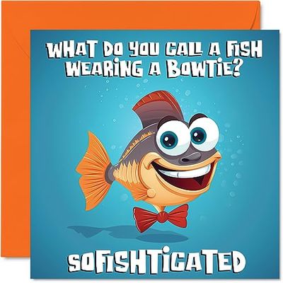 Funny Birthday Cards for Women Men - Dad Joke Fish Bowtie - Happy Birthday Card for Mum Brother Sister Son Daughter Nan Grandad Cousin Colleague, 145mm Joke Humour Banter Greeting Cards