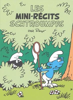 Les mini-récits Schtroumpfs : Les Schtroumpfs noirs ; Le voleur de Schtroumpfs