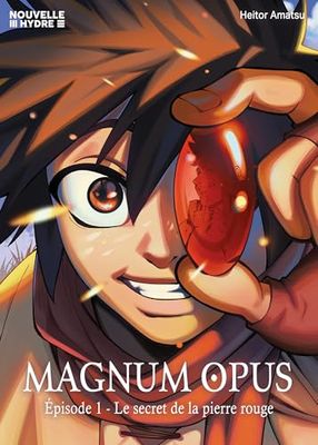 MAGNUM OPUS T.1 : Le secret de la pierre rouge