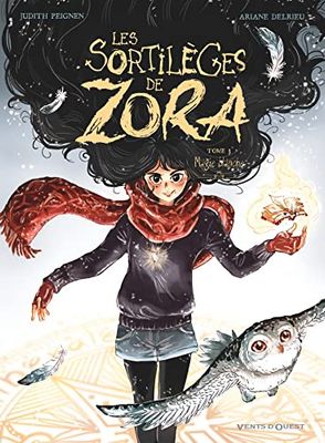 Les Sortilèges de Zora - Tome 03: Magie blanche