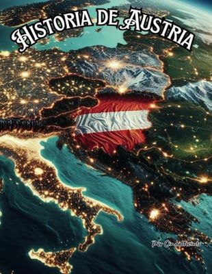 Historia de Austria: Un libro educativo para colorear sobre Austria
