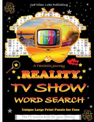 REALITY TV SHOW WORD SEARCH: A TV Show Journey - Fantastic Puzzle Book for Kids, Teens, Adults, Seniors - Large Print, Eye Strain Relief (Ideal Gifts for Entertainment & Mindfulness Practice)