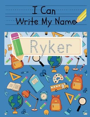 I Can Write My Name: Ryker: Personalized Name Tracing Book