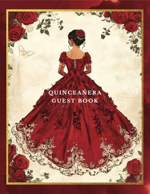 Quinceañera Guest Book with Red Charro Quince Dress Decoration and Rose Floral Theme: Elegant Keepsake for Sweet 15 Birthday Celebration - Signature ... for Guests, Gift Log, and Blank Memory Pages