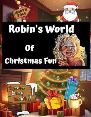 Robin's World of Christmas Fun: Celebrate the magic of the holiday season - 20 Enchanting Christmas-themed coloring pages! Perfect for both adults and kids.