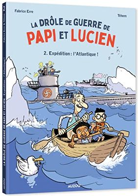 La drôle de guerre de Papi et Lucien - Tome 2 Expédition : l'Atlantique !