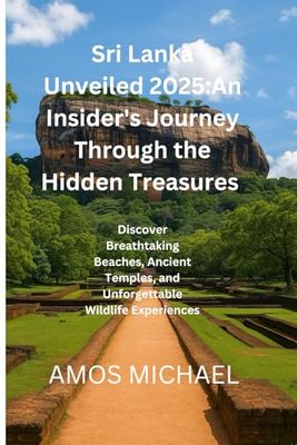 Sri Lanka Unveiled 2025: An Insider's Journey Through the Island's Hidden Treasures": Discover Breathtaking Beaches, Ancient Temples, and Unforgettable Wildlife Experiences