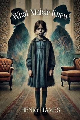 What Maisie Knew: Annotated