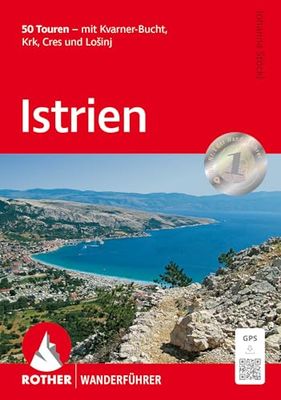 Istrien: 50 Touren - mit Kvarner-Bucht, Krk, Cres und Lo¿inj. Mit GPS-Tracks