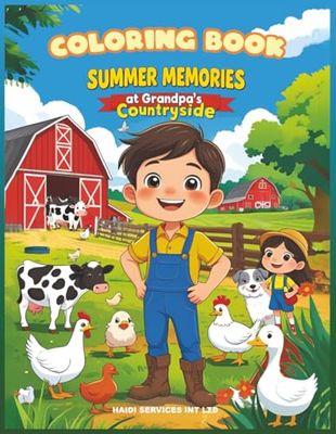 Coloring Book: Summer Memories at Grandpa’s Countryside Age 4-8