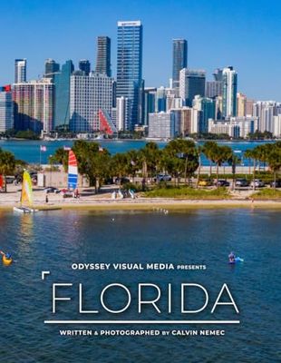 Florida: Photography Travel Inspiration Coffee Table Book (Odyssey Visual Media Travel Photography Collection)