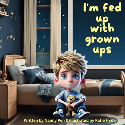 I'm fed up with grown ups: An amusing and humorous chance to see the world through Christian's eyes, Life just doesn't seem fair. Why are these grown ... he learns that he needs them and loves them.