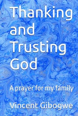 Thanking and Trusting God: A prayer for my family
