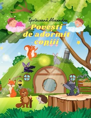 Poveşti scurte de adormit copiii (Romanian Edition): Cărți pentru copii în limba română/Carte Pentru Copii/Povești pentru copii/Cărți în limba română / Carti pentru copii in romana