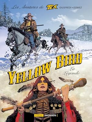 LES AVENTURES DE TEX : Yellow Bird, la légende