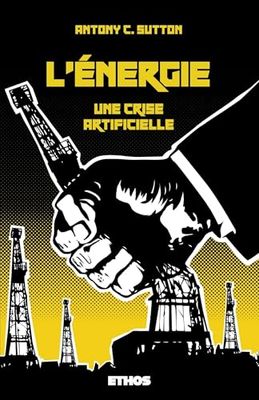 L'énergie: Une crise artificielle