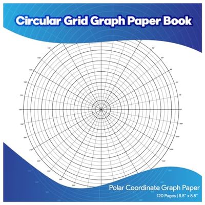 Circular Grid Graph Paper Book: Polar Coordinate Graph Paper | 120 Pages | 8.5"x8.5" | Polar Grid for Circular Designs, Mandala, and Geometric Patterns