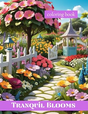 Tranquil Blooms coloring book: Beautiful Flower Garden Patterns and Botanical, Relaxing Nature and Plants to Color,Exquisite Garden Patterns for Adult Coloring.