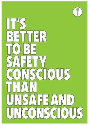 It's better to be safety conscious poster 420x594mm synthetic paper