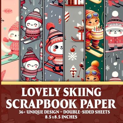 Lovely Skiing Scrapbook Paper: Unique Winter Designs for Junk Journals, Decoupage, Crafting, and DIY