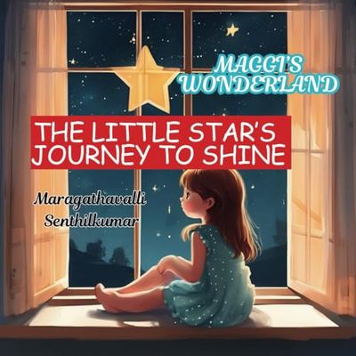 Maggi's Wonderland - The Little Star’s Journey to Shine