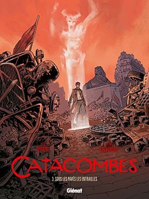 Catacombes - Tome 03: Sous les pavés, les entrailles