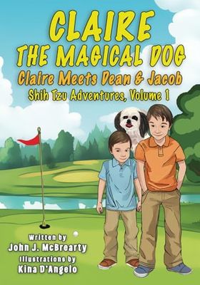 Claire the Magical Dog: Volume 1, Claire Meets Dean and Jacob
