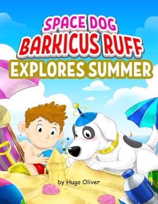 Space Dog Barkicus Ruff Explores Summer