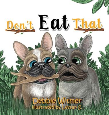 Don't Eat That!: An Absolutely True Story of Buzz