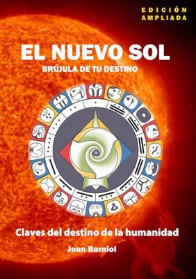 EL NUEVO SOL. Brújula de tu Destino: CLAVES DEL DESTINO DE LA HUMANIDAD