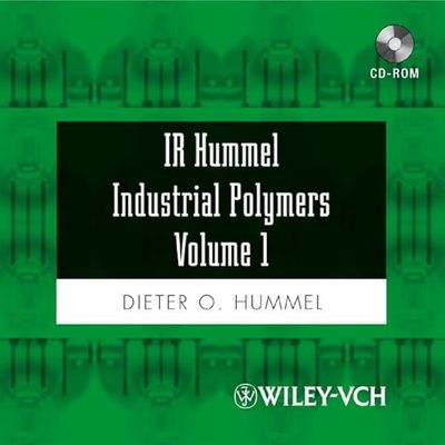 IR Hummel Industrial Polymers Volume 1: Natural and Synthetic Polymers, Elastomers and Fibers: v. 1
