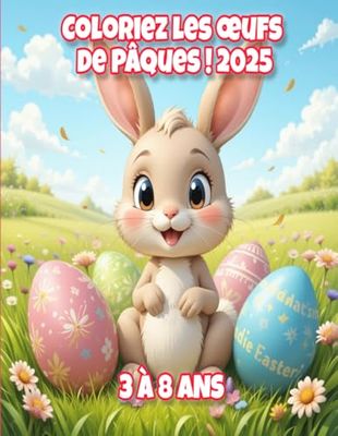 Coloriez les œufs de Pâques ! 2025