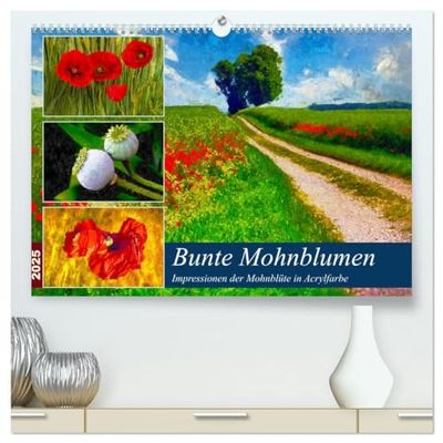 Bunte Mohnblumen - Impressionen der Mohnblüte in Acrylfarbe (hochwertiger Premium Wandkalender 2025 DIN A2 quer), Kunstdruck in Hochglanz: Roter Klatschmohn auf allen Wegen