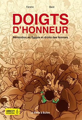 Doigts d'honneur: Révolution en Égypte et droits des femmes