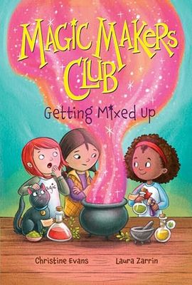 Getting Mixed Up (Magic Makers Club 1)
