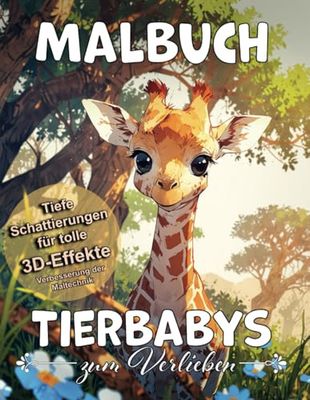 Tierbabys zum Verlieben: Malbuch für Kinder und Erwachsene – 50+ niedliche Tiermotive zum Ausmalen – Ideal zum Entspannen und Stressabbau – ... Malen und an süßen Tieren nie verloren haben