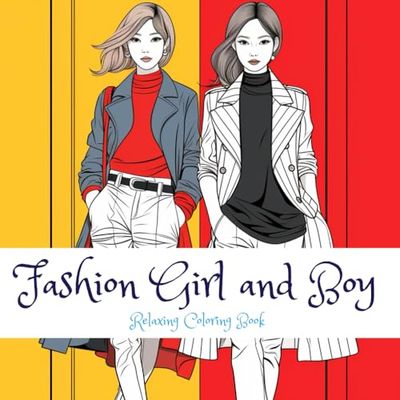 Fashion Girl and Boy: Relaxing Coloring Book