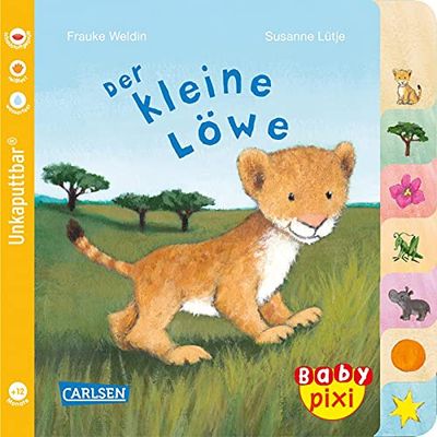 Baby Pixi (unkaputtbar) 104: Der kleine Löwe: Ein Baby-Buch mit farbigem Register ab 1 Jahr