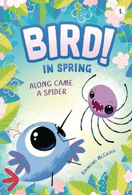 Along Came a Spider: In Spring