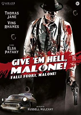 Give 'Em Hell, Malone! (Falli Fuori Malone!)