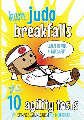 Learn Judo Breakfalls & 10 Agility Tests: Judo Beginners: How to Fall and Roll Safely