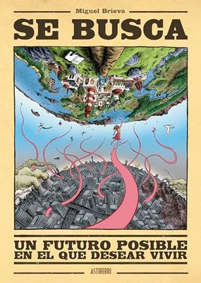 Se busca un futuro posible en el que desear vivir: Lecturas instantáneas para tiempos de premura y zozobra