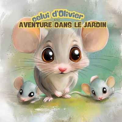 L'aventure du jardin d'Olivier