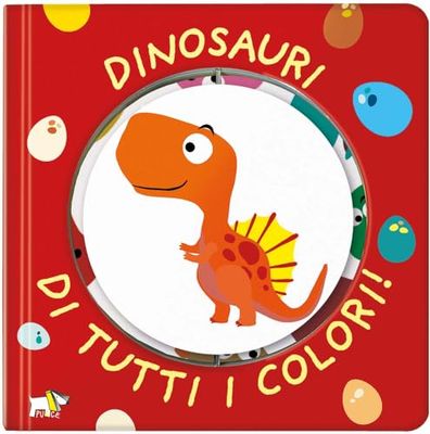 Dinosauri di tutti i colori! Ediz. a colori