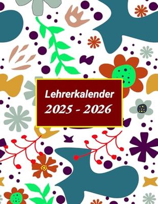 Lehrerkalender 2025/2026 von August 2025 bis Juli 2026: Schulplaner für lehrer zur Planung und Unterrichtsvorbereitung