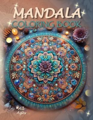 Mandala Coloring Book: – A Mindful Journey to Relaxation