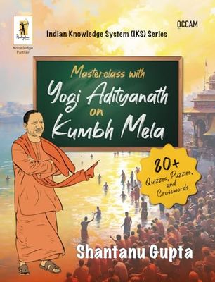 Masterclass With Yogi Adityanath on Kumbh Mela