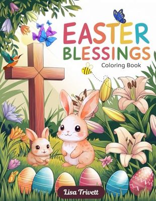 Easter Blessings Coloring Book: Easter Coloring Book for Toddlers & Preschoolers: 40 Adorable Springtime Designs – Big, Simple & Fun!