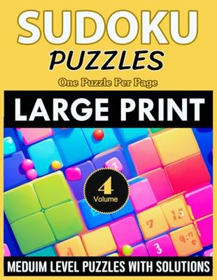 Sudoku Puzzles Medium Level Large Print: For Seniors, Adults, Teens and Kids. 200 Puzzles, One Puzzle Per Page, Solutions Included. Volume 4.